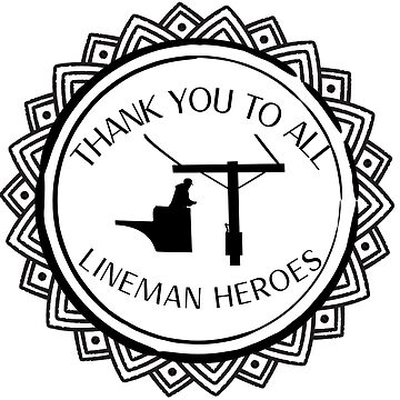 "Thank You to All Lineman Heroes" Art Board Print for Sale by ...
