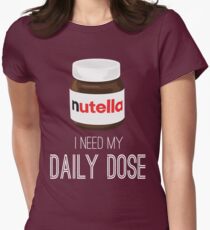 I need my daily dose >Nutella< Women's Fitted T-Shirt