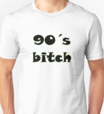 90's Bitch Unisex T-Shirt