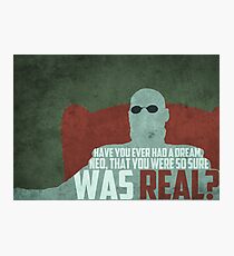 The Matrix - Morpheus: Ever had a dream... Photographic Print
