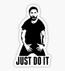 JUST DO IT - Shia LaBeouf Sticker