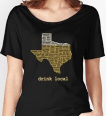 Drink Local (TX) Women's Relaxed Fit T-Shirt