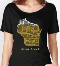 Drink Local (WI) Women's Relaxed Fit T-Shirt