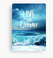 Live your dreams Leinwanddruck