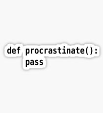 def procrastinate pass - Programmer Humor for Pythonistas Black Font Sticker