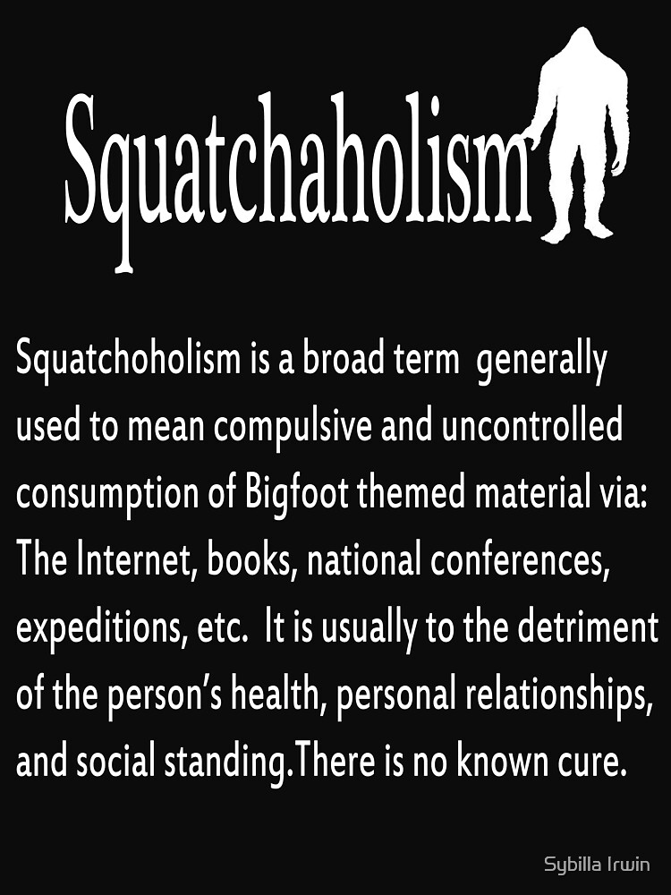 Squatchaholism by Gypsybilla