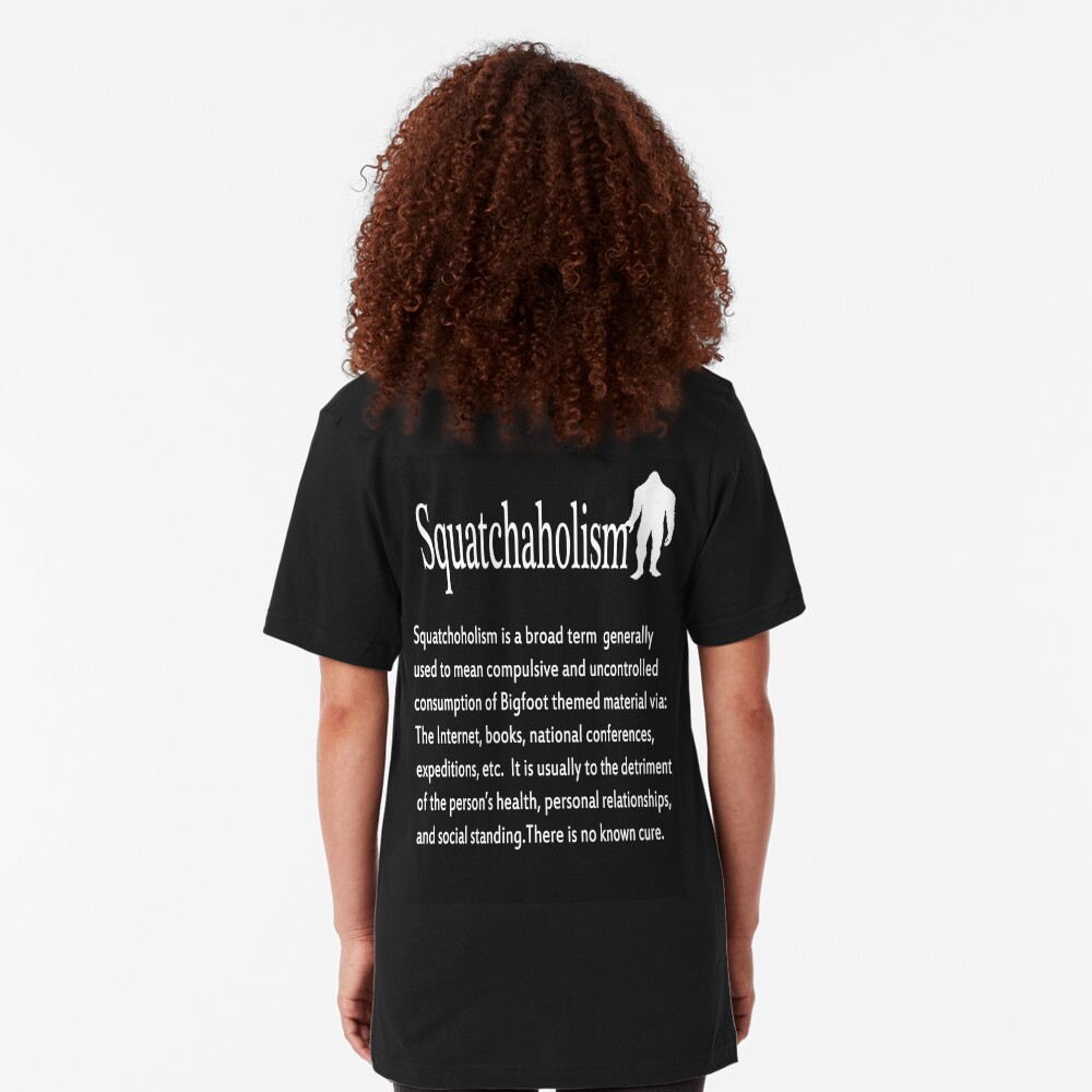 Squatchaholism Slim Fit T-Shirt