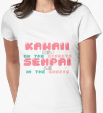 ♡ KAWAII on the streets, SENPAI in the sheets ♡ Women's Fitted T-Shirt