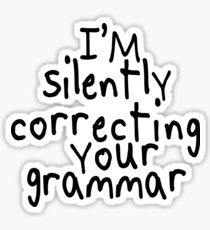 Pegatina Estoy corrigiendo silenciosamente tu gramática