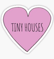 Tiny House Love Sticker
