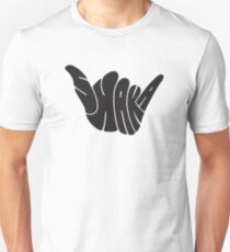 The Shaka - Hang Loose Unisex T-Shirt