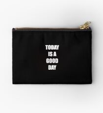 Today is a Good Day Studio Pouch