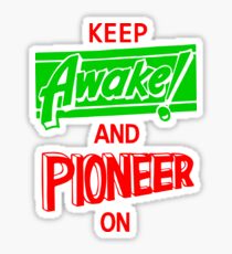 Keep Awake and Pioneer On Sticker