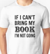 Camiseta unisex Si no puedo traer mi libro, no voy a ir