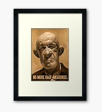 No More Half Measures Framed Print