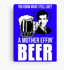 Ein Mutter Effin Bier Leinwanddruck