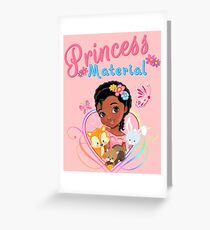 Princess Eden "Princess Material" Greeting Card