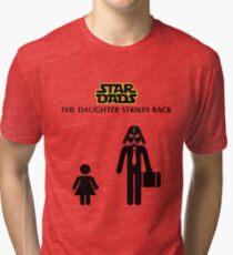 Star Dads - The Daughter Strikes Back Tri-blend T-Shirt