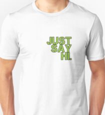 Just Say Hi - Green Unisex T-Shirt