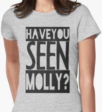 Have You Seen Molly ? Women's Fitted T-Shirt
