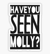 Have You Seen Molly ? Sticker