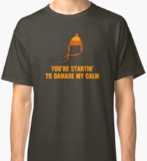 Jayne Hat Shirt - Damage My Calm Classic T-Shirt