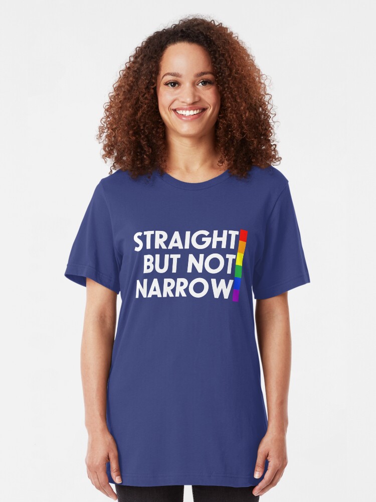 Alternate view of Straight but not narrow (darker shirts) Slim Fit T-Shirt