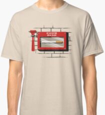 In case of fire.... Classic T-Shirt