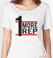 1 More Rep Women's Relaxed Fit T-Shirt