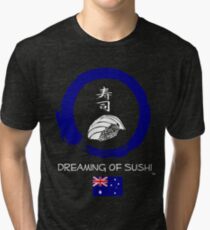 Dreaming of Sushi - Australia Tri-blend T-Shirt