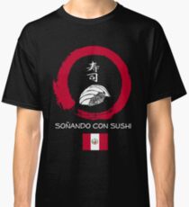 Dreaming of Sushi - Peru Classic T-Shirt