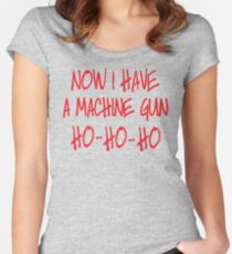 Now I have a machine Gun Die Hard Women's Fitted Scoop T-Shirt