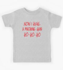 Now I have a machine Gun Die Hard Kids Tee