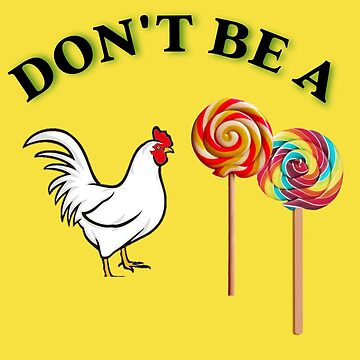 DON'T BE A CHICKEN LOLLIPOP Sticker for Sale by Princez21