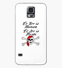 TO ERR IS HUMAN. TO ARR IS PIRATE Case/Skin for Samsung Galaxy