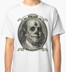 dead presidents t shirts