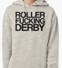 Roller Fucking Derby (Black) Pullover Hoodie