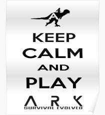 KEEP CALM AND PLAY ARK black 2 Poster
