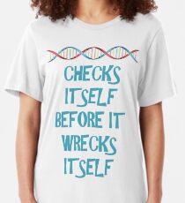 DNA: Checks Itself Before It Wrecks Itself Slim Fit T-Shirt