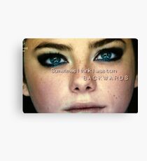Sometime I think I was born backwards Canvas Print