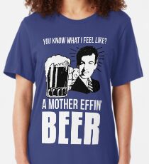 Camiseta ajustada Una cerveza madre Effin '
