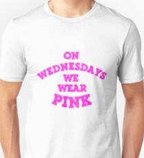 On Wednesdays We Wear Pink. Unisex T-Shirt