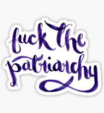 F*ck The Patriarchy (NSFW) Sticker