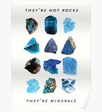 They're minerals Poster