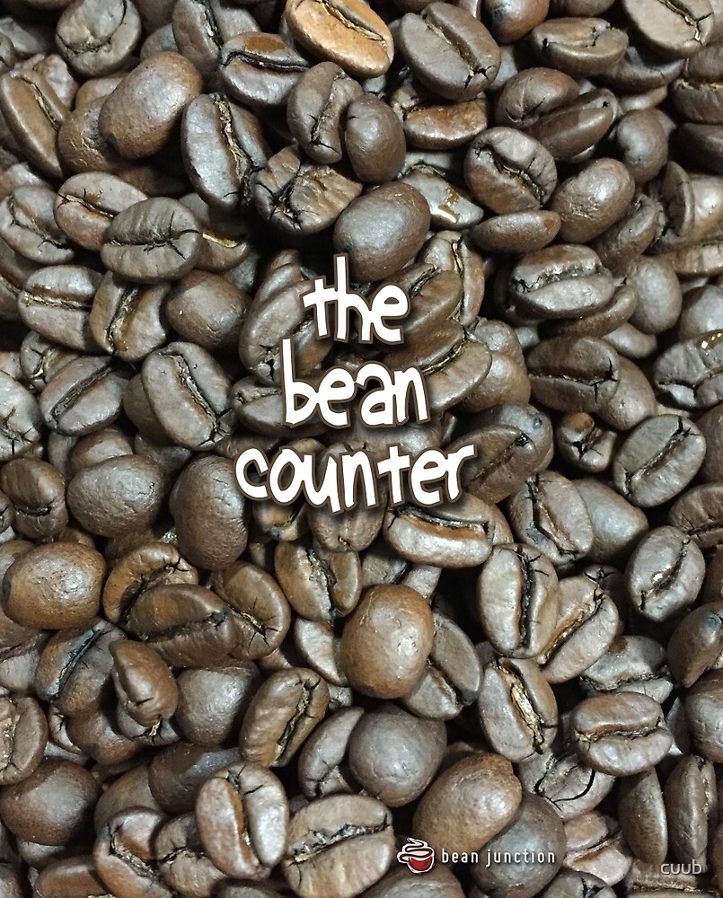 "The Bean Counter" by cuub Redbubble