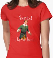 Santa! I Know Him! Women's Fitted T-Shirt