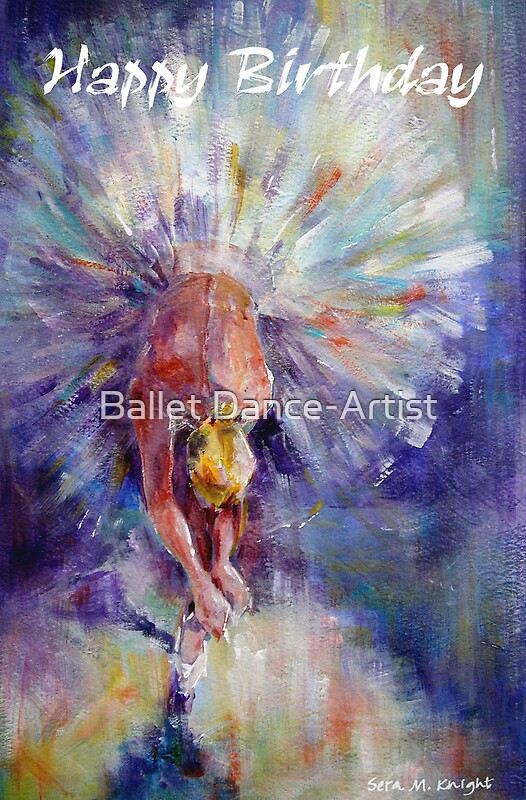 "Ballet Dancer Greetings Card - Happy Birthday Cards" Greeting Cards by Ballet Dance-Artist ...