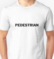 PEDESTRIAN Unisex T-Shirt
