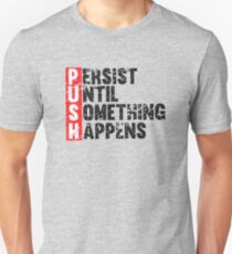 Push Until Something Happens | Vintage Style Unisex T-Shirt