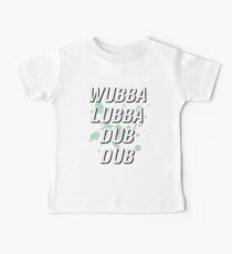 Wubba Lubba Dub Dub Baby Tee